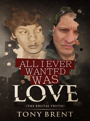 cover image of All I Ever Wanted Was Love